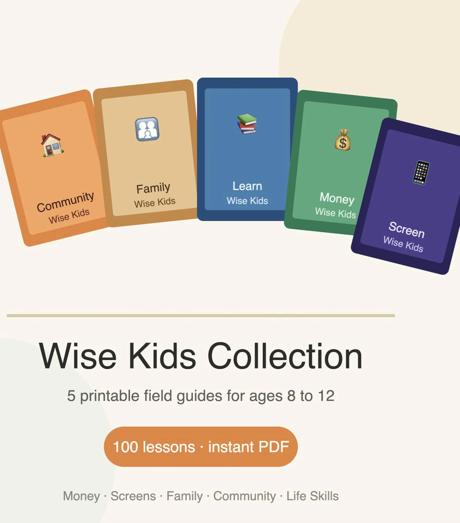 The Wise Kids Collection — 5 Field Guides, 100 Lessons, One Bundle